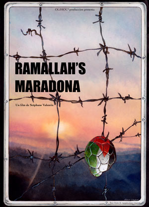 RAMALLAH'S MARADONA, le film de Stéphane Valentin, près de chez vous en juin