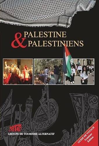 La 3ème édition du guide de voyage 'Palestine & Palestiniens' est arrivée !
