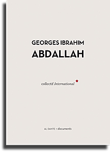 Sortie d'un livre sur Georges Ibrahim Abdallah (militant libanais emprisonné en France depuis 1984) aux éditions Al-Dante